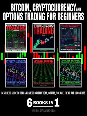 cover image of BITCOIN, CRYPTOCURRENCY AND OPTIONS TRADING FOR BEGINNERS